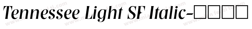 Tennessee Light SF Italic字体转换